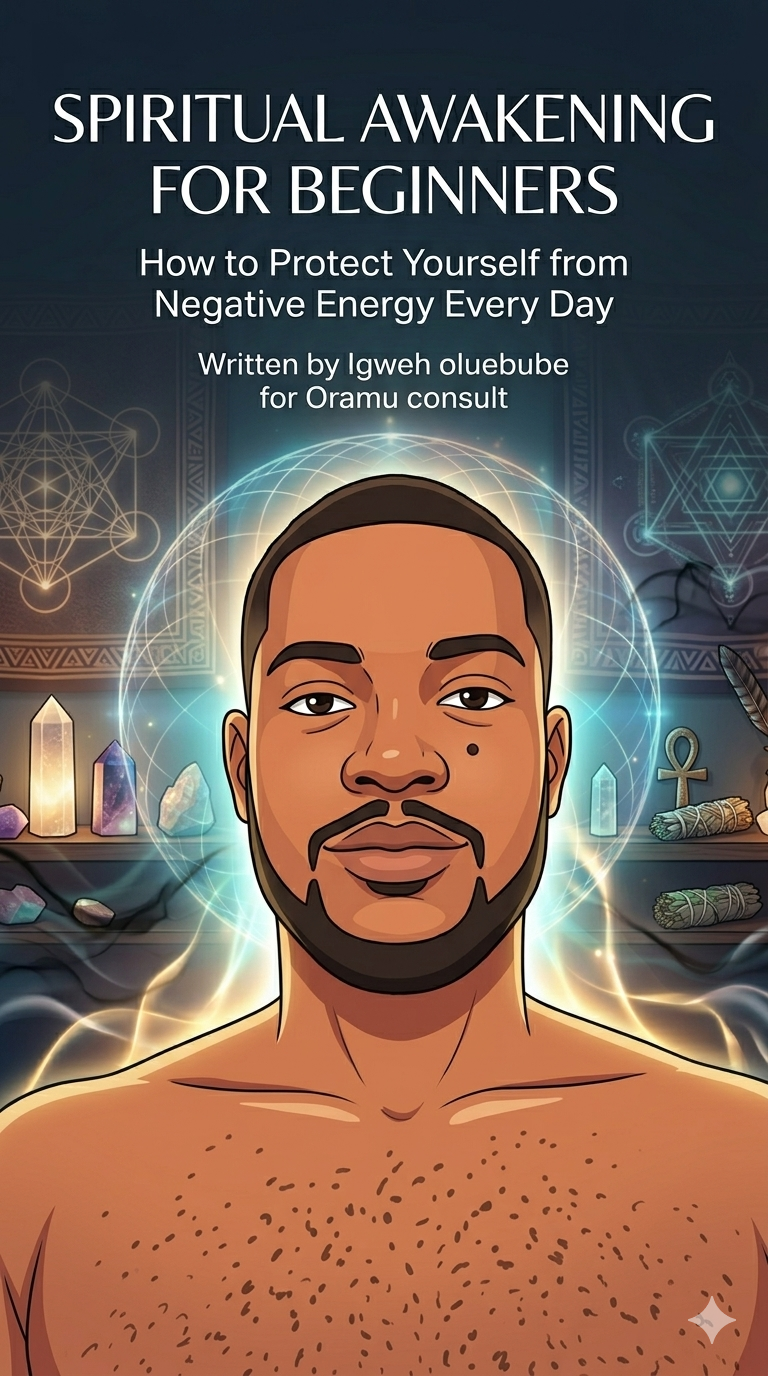 Spiritual Awakening for Beginners: How to Protect Yourself from Negative Energy Every Day